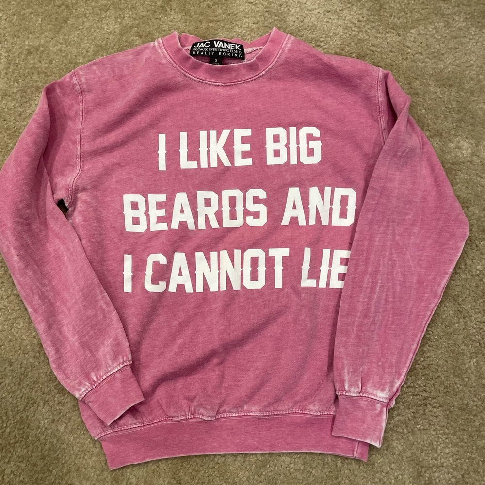 Jac Vanek I like big beards and I cannot lie sweatshirt